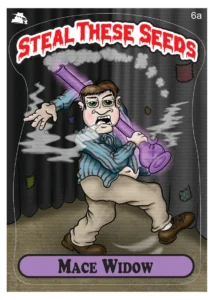 STEAL_THESE_SEEDS_MACE_WIDOW_STICKER_LUSCIOUS_GENETICS